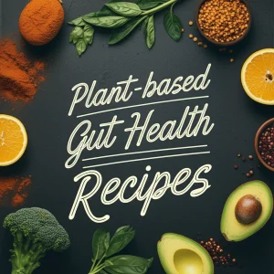 Featured image for 10 Gut Health Plant-Based Keto Paleo Recipes to Transform Your Microbiome in 2026